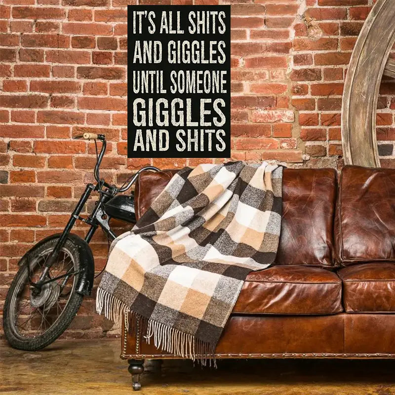 It's All Giggles Until Someone Giggles Vintage Metal Sign