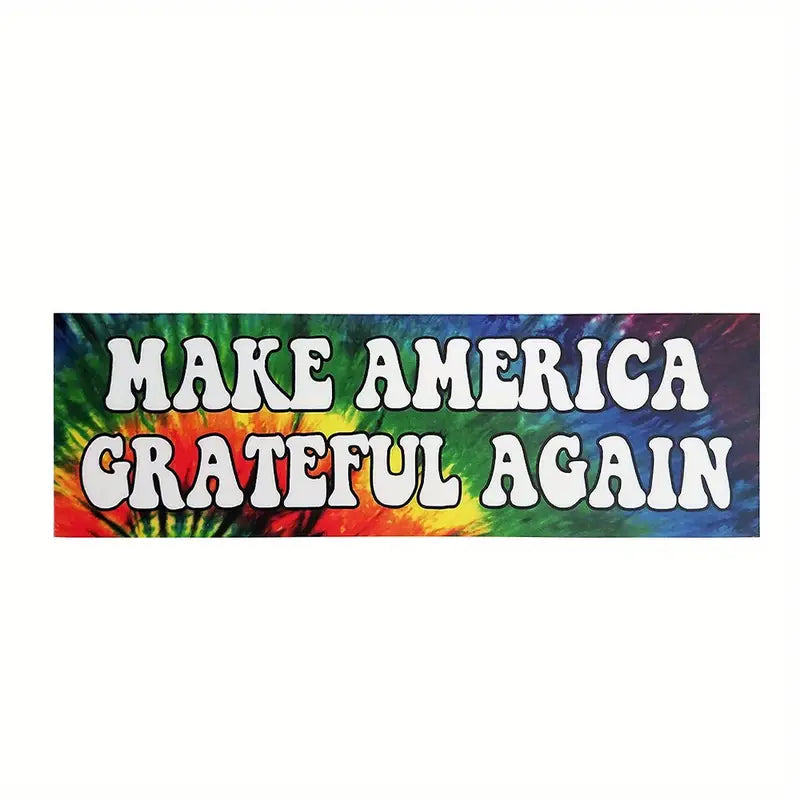 Make America Grateful Again" Durable Vinyl Bumper Sticker 2.5" x 8"