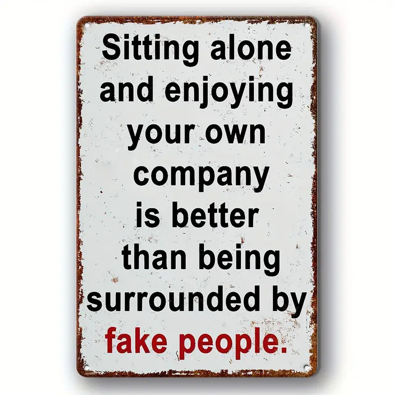 Sit Alone Fake People Vintage Sign