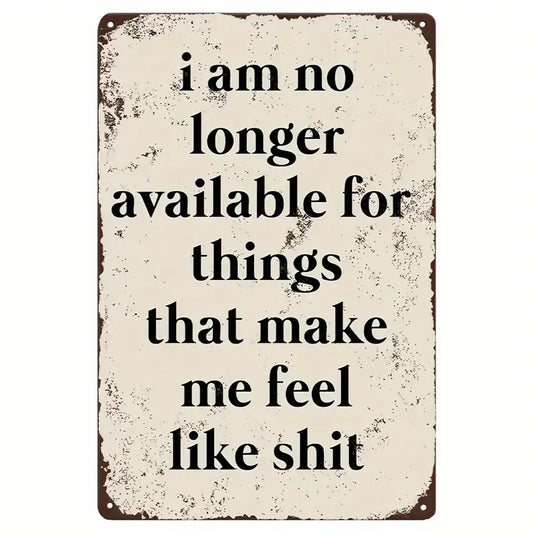 Make Me Feel Like Shit Vintage Sign
