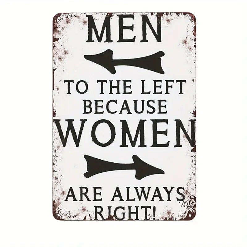 Men Go Left Because Women Are Always Right Vintage Sign