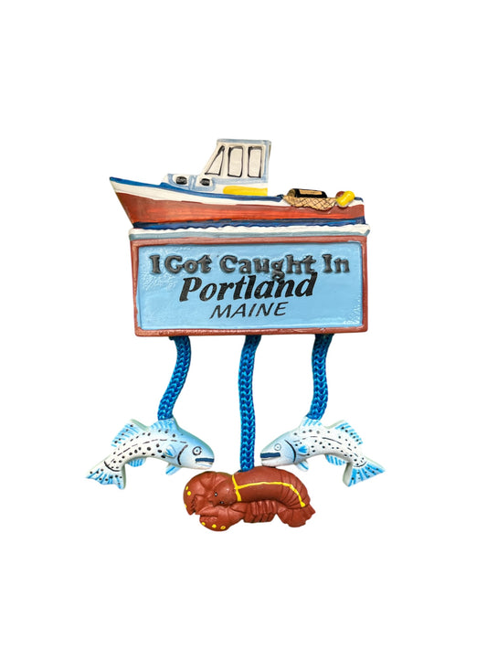 **"I Got Caught in Portland, Maine" Refrigerator Magnet**