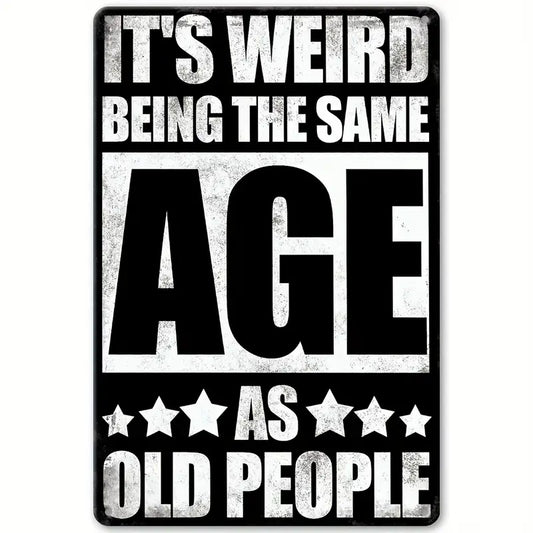 It's Weird Being The Same Age As Old People