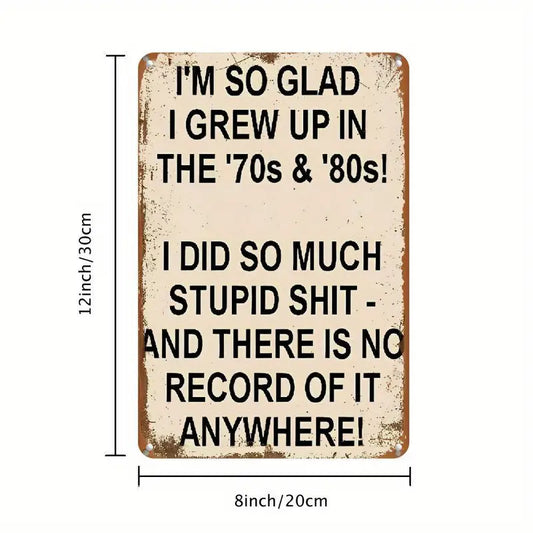 Retro 70s & 80s Humor Aluminum Sign